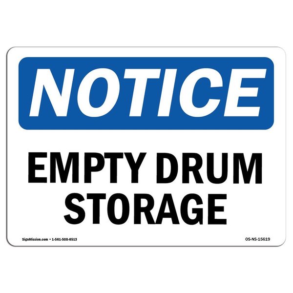Signmission Safety Sign, OSHA Notice, 10" Height, Aluminum, NOTICE Empty Drum Storage Area Sign, Landscape OS-NS-A-1014-L-15619